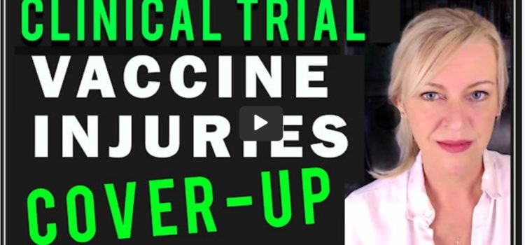 November 9, 2021 – Cover-Up of Severe Vaccine Reactions and Fraudulent Clinical Trials Exposed by Whistleblowers