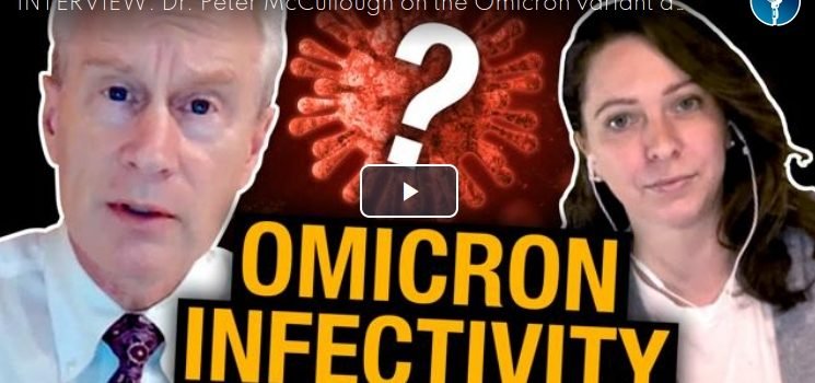 December 5, 2021 – INTERVIEW: Dr. Peter McCullough on the Omicron variant and how to prevent severe COVID infection