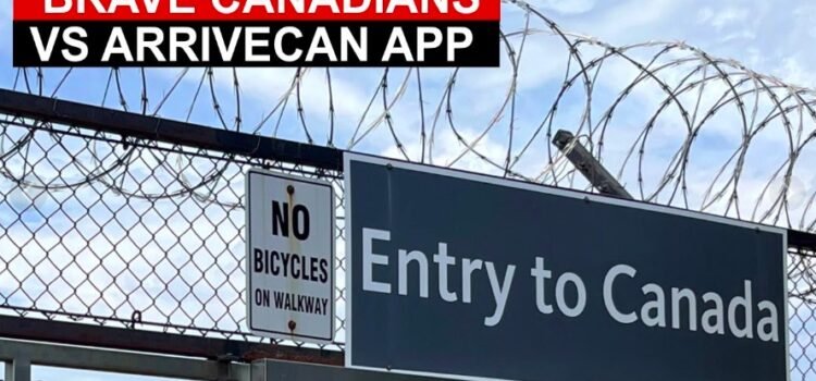 July 28, 2022 – Dealing With the ArriveCan App & Customs